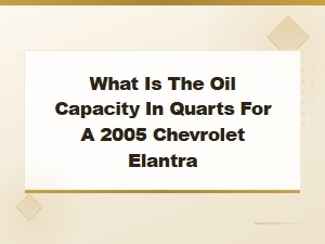 Hyundai Elantra Oil Capacity and Recommended Oil Type Guide